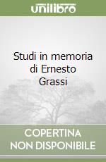 Studi in memoria di Ernesto Grassi