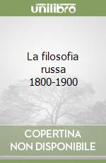 La filosofia russa 1800-1900 libro