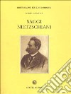 Saggi nietzschiani libro di Giametta Sossio