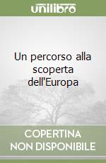 Un percorso alla scoperta dell'Europa libro