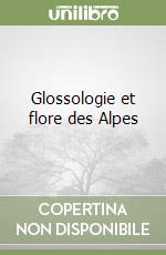 Glossologie et flore des Alpes