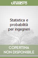 Statistica e probabilità per ingegneri libro