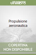 Propulsione aeronautica libro