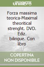 Forza massima teorica-Maximal theoritical strenght. DVD. Ediz. bilingue. Con libro libro