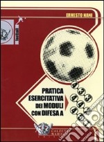 Pratica esercitativa dei moduli con difesa a 4-3-3, 4-4-2, 4-5-1. DVD. Con libro libro