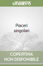 Piaceri singolari libro