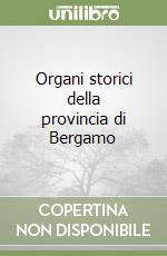 Organi storici della provincia di Bergamo libro