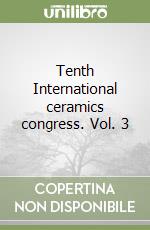 Tenth International ceramics congress. Vol. 3 libro