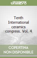 Tenth International ceramics congress. Vol. 4 libro