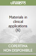 Materials in clinical applications (6)