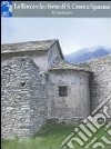 La Rocca e la chiesa di S. Croce a Sparone. Ediz. illustrata libro di Scalva G. (cur.)