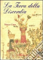 La terra della discordia libro