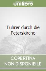 Führer durch die Peterskirche libro