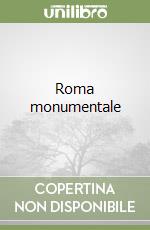 Roma monumentale