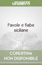 Favole e fiabe siciliane libro