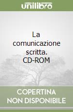 La comunicazione scritta. CD-ROM libro