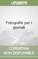 Fotografie per i giornali