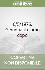 6/5/1976. Gemona il giorno dopo libro