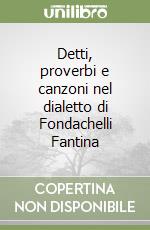 Detti, proverbi e canzoni nel dialetto di Fondachelli Fantina