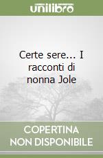 Certe sere... I racconti di nonna Jole