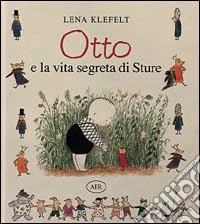Otto e la vita segreta di Sture libro