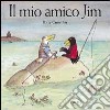 Il mio amico Jim libro