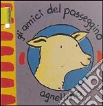 Gli amici del passeggino. Agnellino