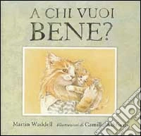A chi vuoi bene? libro