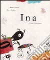 Ina. La formica dell'alfabeto libro di Terzaghi Matteo Zürcher Marco