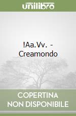 !Aa.Vv. - Creamondo libro