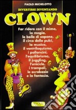 Divertirsi diventando clown libro