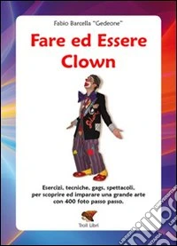 Fare ed essere clown