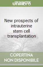 New prospects of intrauterine stem cell transplantation