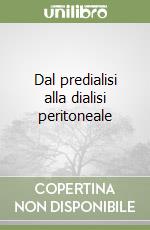 Dal predialisi alla dialisi peritoneale libro