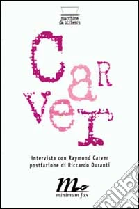 Intervista con Raymond Carver libro