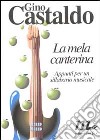 La mela canterina. Appunti per un sillabario musicale libro di Castaldo Gino