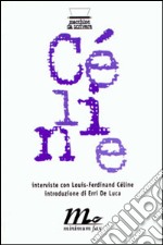 Interviste con Louis-Ferdinand Céline libro