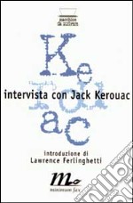 Intervista con Jack Kerouac