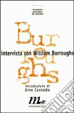 Intervista con William Burroughs libro