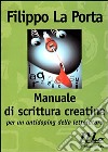 Manuale di scrittura creatina. Per un antidoping della letteratura libro