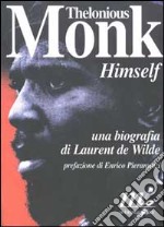 Thelonious Monk himself libro