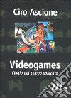 Videogames. Elogio del tempo sprecato libro