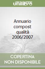 Annuario compost qualità 2006/2007