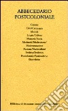 Abbecedario postcoloniale. Vol. 1: Dieci voci per un lessico della postcolonialità libro di Albertazzi S. (cur.) Vecchi R. (cur.)