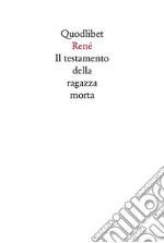 Il testamento della ragazza morta libro