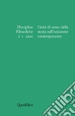 Discipline filosofiche (2000) (1). Unità di senso della storia nell'orizzonte contemporaneo. Ediz. illustrata libro