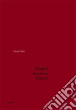 Disegni, incisioni, dipinti libro