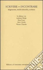 Scrivere = incontrare. Migrazione, multiculturalità, scrittura libro