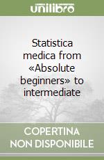 Statistica medica from «Absolute beginners» to intermediate