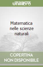 Matematica nelle scienze naturali libro